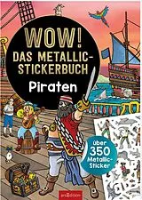 Kartonierter Einband WOW! Das Metallic-Stickerbuch Piraten von