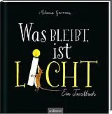 Fester Einband Was bleibt, ist Licht von Melanie Garanin