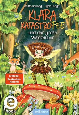 E-Book (epub) Klara Katastrofee und der große Waldzauber (Klara Katastrofee 2) von Britta Sabbag