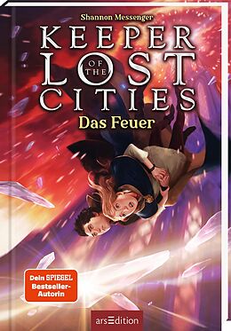 Fester Einband Keeper of the Lost Cities  Das Feuer (Keeper of the Lost Cities 3) von Shannon Messenger