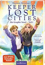 Kartonierter Einband Keeper of the Lost Cities Die Graphic Novel Teil 1 (Keeper of the Lost Cities) von Shannon Messenger