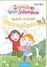 Fester Einband Ziemlich beste Schwestern Spaghetti mit Konfetti (Ziemlich beste Schwestern 7) von Sarah Welk