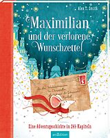 Fester Einband Maximilian und der verlorene Wunschzettel (Maximilian 1) von Alex T. Smith