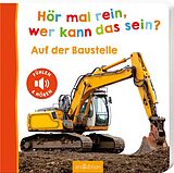 Pappband, unzerreissbar Hör mal rein, wer kann das sein?  Auf der Baustelle von 