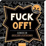Kartonierter Einband Fuck off! von