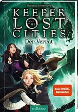 Fester Einband Keeper of the Lost Cities Der Verrat (Keeper of the Lost Cities 4) von Shannon Messenger