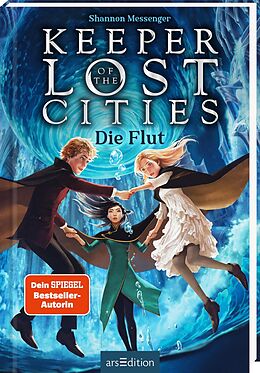 Fester Einband Keeper of the Lost Cities  Die Flut (Keeper of the Lost Cities 6) von Shannon Messenger