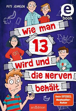 E-Book (epub) Wie man 13 wird und die Nerven behält (Wie man 13 wird 5) von Pete Johnson