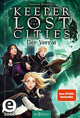 E-Book (epub) Keeper of the Lost Cities  Der Verrat (Keeper of the Lost Cities 4) von Shannon Messenger