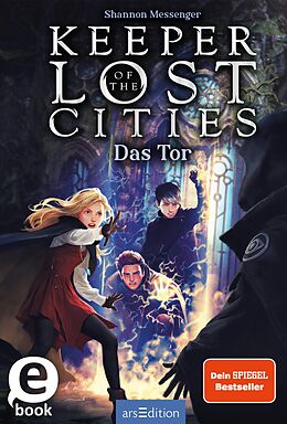 E-Book (epub) Keeper of the Lost Cities  Das Tor (Keeper of the Lost Cities 5) von Shannon Messenger