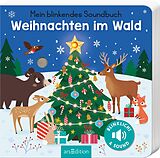 Pappband, unzerreissbar Mein blinkendes Soundbuch  Weihnachten im Wald von Maria Höck