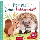 Pappband, unzerreissbar Hör mal, kleines Eichhörnchen! von 