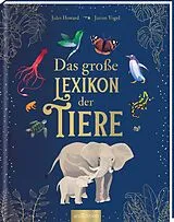 Fester Einband Das große Lexikon der Tiere von Jules Howard