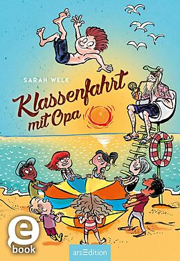 E-Book (epub) Klassenfahrt mit Opa (Spaß mit Opa 3) von Sarah Welk