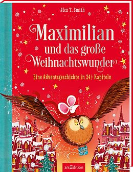 Fester Einband Maximilian und das große Weihnachtswunder (Maximilian 2) von Alex T. Smith