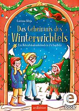 E-Book (epub) Das Geheimnis des Winterwichtels von Corinna Wieja