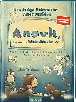 Fester Einband Anouk, dein nächstes Abenteuer ruft! (Anouk 2) von Hendrikje Balsmeyer, Peter Maffay