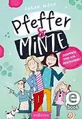E-Book (epub) Pfeffer & Minze  Zusammen sind wir unschlagbar! (Pfeffer & Minze 1) von Sarah Welk