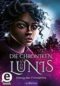 E-Book (epub) Die Chroniken von Lunis  König der Finsternis (Die Chroniken von Lunis 2) von Janelle McCurdy