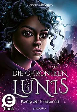 E-Book (epub) Die Chroniken von Lunis  König der Finsternis (Die Chroniken von Lunis 2) von Janelle McCurdy