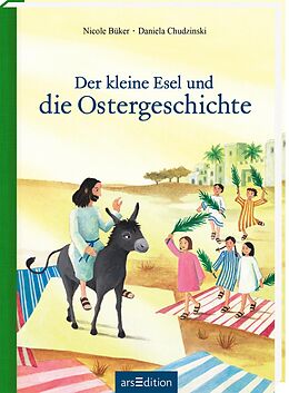 Fester Einband Der kleine Esel und die Ostergeschichte von Nicole Büker