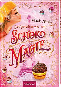 Fester Einband Das Vermächtnis der Schokomagie (Schokomagie 2) von Mareike Allnoch