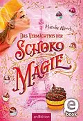 E-Book (epub) Das Vermächtnis der Schokomagie (Schokomagie 2) von Mareike Allnoch