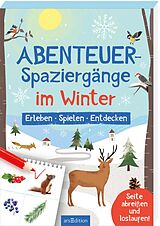 Kartonierter Einband (Kt) Abenteuer-Spaziergänge Im Winter von Fritz Lordick