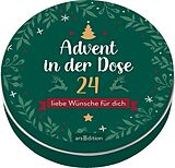 Kartonierter Einband Advent in der Dose. 24 liebe Wünsche für dich von 