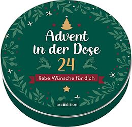 Kartonierter Einband Advent in der Dose. 24 liebe Wünsche für dich von 