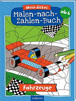 Kartonierter Einband Malen nach Zahlen : Mein dickes Malen-nach-Zahlen-Buch  Fahrzeuge von 