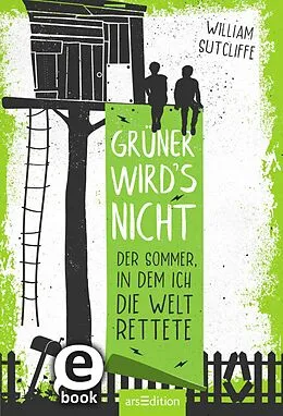 E-Book (epub) Grüner wird's nicht von William Sutcliffe