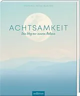Fester Einband Achtsamkeit von Stefanie Kathi Baader
