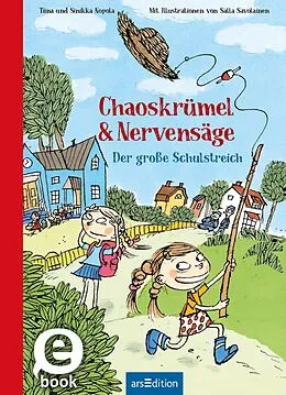 E-Book (epub) Chaoskrümel & Nervensäge  Der große Schulstreich (Chaoskrümel & Nervensäge 3) von Sinikka Nopola, Tiina Nopola