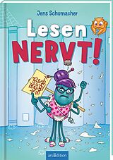 Fester Einband Lesen NERVT!  Bloß keine Bücher! (Lesen nervt! 2) von Jens Schumacher