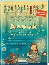 Fester Einband Anouk und das Geheimnis der Weihnachtszeit (Anouk 3) von Hendrikje Balsmeyer, Peter Maffay