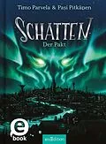 E-Book (epub) Schatten  Der Pakt (Schatten 1) von Timo Parvela