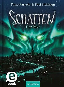 E-Book (epub) Schatten  Der Pakt (Schatten 1) von Timo Parvela