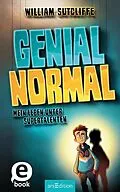 E-Book (epub) Genial normal von William Sutcliffe