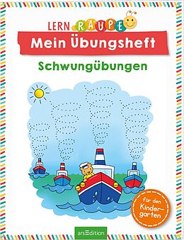 Kartonierter Einband Lernraupe  Mein Übungsheft  Schwungübungen von 