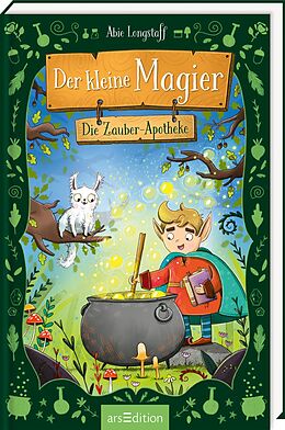 Fester Einband Der kleine Magier  Die Zauber-Apotheke (Der kleine Magier 1) von Abie Longstaff