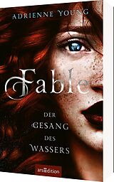 Kartonierter Einband Fable  Der Gesang des Wassers (Fable 1) von Adrienne Young