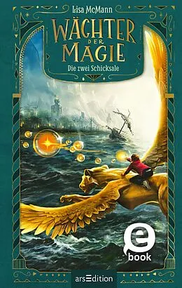E-Book (epub) Wächter der Magie  Die zwei Schicksale (Wächter der Magie 2) von Lisa McMann