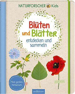 Fester Einband Naturforscher-Kids  Blüten und Blätter entdecken und sammeln von Anna Linstadt