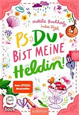 E-Book (epub) PS: Du bist meine Heldin! (PS: Du bist die Beste! 3) von Natalie Buchholz