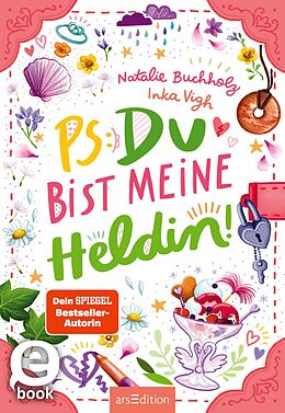 E-Book (epub) PS: Du bist meine Heldin! (PS: Du bist die Beste! 3) von Natalie Buchholz