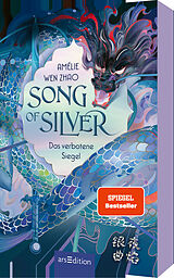 Kartonierter Einband Song of Silver  Das verbotene Siegel (Song of Silver 1) von Amélie Wen Zhao