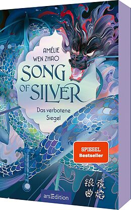 Kartonierter Einband Song of Silver  Das verbotene Siegel (Song of Silver 1) von Amélie Wen Zhao