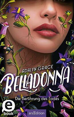 E-Book (epub) Belladonna  Die Berührung des Todes (Belladonna 1) von Adalyn Grace