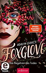 E-Book (epub) Foxglove  Das Begehren des Todes (Belladonna 2) von Adalyn Grace